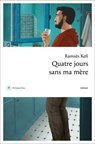 Quatre jours sans ma mère - Ramsès Kefi - 9782384822508