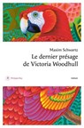 Le dernier présage de Victoria Woodhull - Maxim Schwartz - 9782384823161