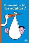 Comment on fait les adultes ? - Marie Colot ; François Maumont - 9782385072513
