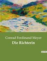 Die Richterin - Conrad Ferdinand Meyer - 9782385085186