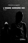 L'Ombre derrière moi - Tome I - Clémence Lamagnère - 9782385104627