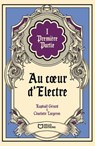 Au coeur d'Électre - Tome I - Charlotte Largeron - 9782385105228
