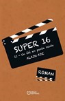 Super 16 - Tome II : Un été en pente raide - Alain ADE - 9782385105891