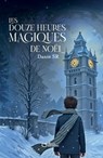 Les douze heures magiques de Noël - Dante SR - 9782385107208