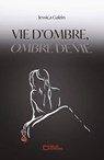 Vie d'ombre, Ombre de vie - Jessica Galzin - 9782385108861