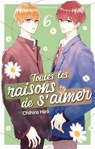 Toutes les raisons de s'aimer - Tome 6 - Chihiro Hiro - 9782385318130