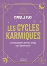 Les Cycles karmiques - Un mouvement en neuf temps pour se découvrir - Isabelle Cerf - 9782385383268