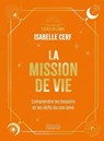 La Mission de vie - Comprendre les besoins et les défis de son âme - Isabelle Cerf - 9782385383862