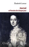 Journal et pensées de chaque jour - Elisabeth Leseur ; Eric de Clermont-Tonnerre - 9782385500757