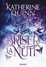 La Brume assassine - Tome 02 Briser la nuit (e-book) - Katherine Quinn - 9782385661618