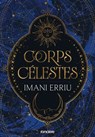 La Danse des Astres - Livre 01 Corps célestes (e-book) - Imani Erriu - 9782385662462