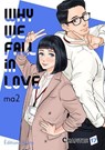 Why we fall in love - Chapitre 17 (VF) - Ma2 - 9782385695064