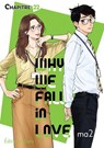 Why we fall in love - Chapitre 22 (VF) - Ma2 - 9782385696528