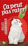 Ça peut pas rater ! - Gilles Legardinier - 9782385770228