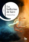 La ballerine de Kiev - Stéphanie Perez - 9782385770907