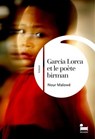 García Lorca et le poète birman - Nour Malowé - 9782385772260