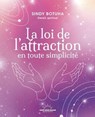 La Loi de l'attraction en toute simplicité - Sindy Botuha - 9782385781095