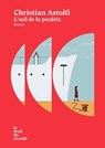L'oeil de la perdrix - Christian Astolfi - 9782386010156