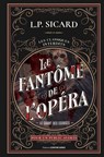 Le Fantôme de l'opéra - Le chant des égorgés - Louis-Pier Sicard - 9782386900617