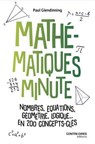 Mathématiques - Nombres, équations, géométrie, logique... En 200 concepts clés - Paul Glendinning - 9782386901171