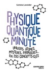 Physique quantique - Univers, atomes, mystères, paradoxes... en 200 concepts clés - Gemma Lavender - 9782386901188