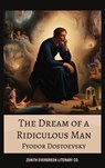 The Dream of a Ridiculous Man - Fyodor Dostoevsky ; Zenith Evergreen Literary Co. - 9782386910722