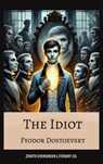 The Idiot - Fyodor Dostoevsky ; Zenith Evergreen Literary Co. - 9782386910746