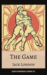 The Game - Jack London ; Zenith Evergreen Literary Co. - 9782386911026