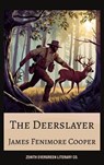 The Deerslayer - James Fenimore Cooper ; Zenith Evergreen Literary Co. - 9782386911101