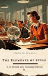 The Elements of Style, Fourth Edition - E. B. White ; William Strunk Jr. - 9782386914539