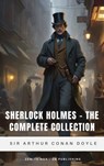 Sherlock Holmes - The Complete Collection - Sir Arthur Conan Doyle ; Zenith Horizon Publishing - 9782386915437