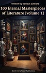 100 Eternal Masterpieces of Literature - Jane Austen ; Louisa May Alcott ; Honoré de Balzac ; Henri Barbusse ; Anne Brontë ; Charlotte Brontë ; Emily Brontë ; Lewis Carroll ; Zenith Ivory Tower Publications - 9782386918520