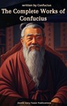 The Complete Works of Confucius - Confucius - 9782386918551