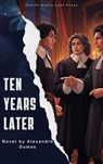 Ten Years Later - Alexandre Dumas - 9782386919763