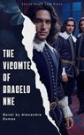 The Vicomte of Bragelonne - Alexandre Dumas - 9782386919800