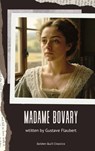 Madame Bovary - Gustave Flaubert - 9782387170736
