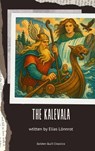 The Kalevala - Elias Lönnrot - 9782387171825
