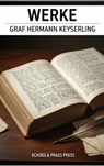 Werke - Graf Hermann Keyserling - 9782387177292