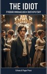 The Idiot - Fyodor Mikhailovich Dostoyevsky - 9782387178060