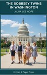 The Bobbsey Twins in Washington - Laura Lee Hope - 9782387178718