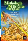 Mythologie et histoires de toujours - Des dieux et des héros dès 9 ans - Hélène Kérillis - 9782401040182