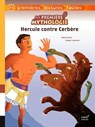 Ma première mythologie - Hercule contre Cerbère - adapté dès 6 ans - Hélène Kérillis - 9782401055865
