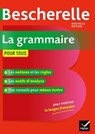 Bescherelle La grammaire pour tous - Nicolas Laurent ; Bénédicte Delignon-Delaunay - 9782401056466