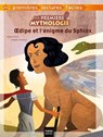 Ma première mythologie - Oedipe et l'énigme du Sphinx adapté dès 6 ans - Hélène Kérillis - 9782401062429