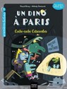 Un Dino à Paris - Cache-cache Catacombes - 5-6 ans GS/CP - Pascal Brissy - 9782401098053