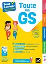 Tout Savoir Grande Section - Tout-en-un - Evelyne Barge ; Anthony Giroud ; Isabelle Gunzburger ; Marco Overzee ; Guillaume Trannoy - 9782401099449