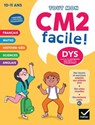 Mon CM2 facile ! Adapté aux enfants DYS ou en difficulté d'apprentissage - 10/11 ans - Evelyne Barge ; Marco Overzee ; Marie-Hélène Van Tilbeurgh - 9782401110083