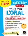 Hatier CRPE - Fiches pour l'Oral - Tout pour réussir les épreuves d'admission - L3 - M2 - 2026/2027 - Émilie Le Phat Tan ; Jérômine Donat-Magnin ; Anaëlle Cormier - 9782401124561