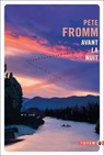 Avant la nuit - Pete Fromm - 9782404002859