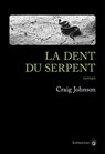 La dent du serpent - Craig Johnson - 9782404005942